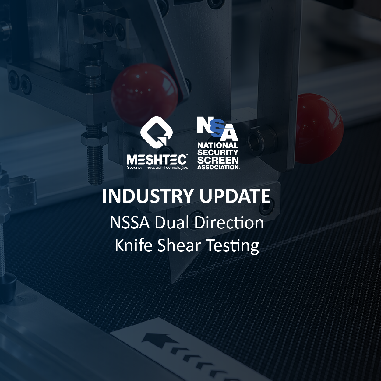 Enhance Knife Shear Testing Methodology- NSSA Publishes First Industry Code of Practice.
